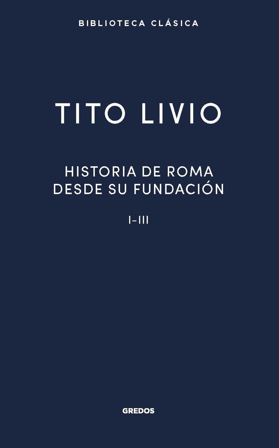 Historia Roma desde su fundación I-III | 9788424940553 | Livio, Tito | Librería Castillón - Comprar libros online Aragón, Barbastro