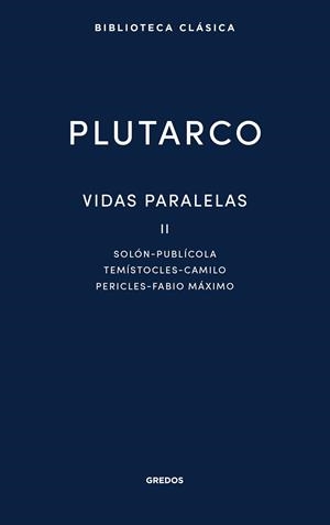 Vidas paralelas II. Solón - Publícola - Temístocles - Camilo - Pericles - Fabio | 9788424999773 | Plutarco | Librería Castillón - Comprar libros online Aragón, Barbastro