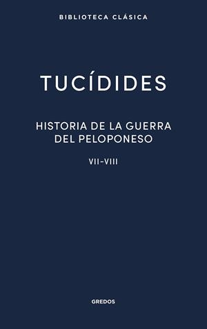 Historia de la guerra del Peloponeso. Libros VII-VIII | 9788424939496 | Tucídides | Librería Castillón - Comprar libros online Aragón, Barbastro