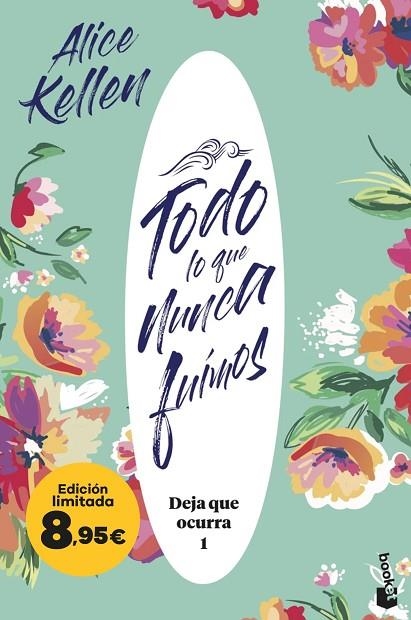 Todo lo que nunca fuimos (Deja que ocurra, 1) | 9788408298625 | Kellen, Alice | Librería Castillón - Comprar libros online Aragón, Barbastro