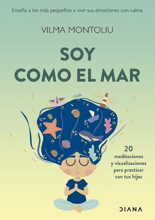 Soy como el mar | 9788411191876 | Montoliu Esteban, Vilma | Librería Castillón - Comprar libros online Aragón, Barbastro