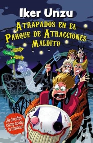 Atrapados en el parque de atracciones maldito | 9788427053335 | Unzu, Iker | Librería Castillón - Comprar libros online Aragón, Barbastro