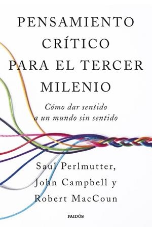 Pensamiento crítico para el tercer milenio | 9788449343339 | Perlmutter, Robert MacCoun, y John Campbell, Saul | Librería Castillón - Comprar libros online Aragón, Barbastro