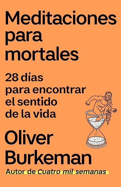 Meditaciones para mortales | 9788411003438 | Burkeman, Oliver | Librería Castillón - Comprar libros online Aragón, Barbastro