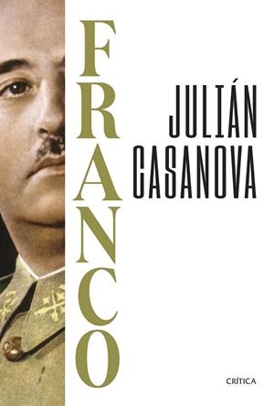 Franco | 9788491997160 | Casanova, Julián | Librería Castillón - Comprar libros online Aragón, Barbastro