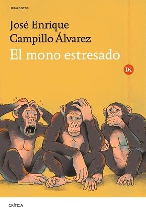 El mono estresado | 9788491997290 | Campillo Álvarez, José Enrique | Librería Castillón - Comprar libros online Aragón, Barbastro