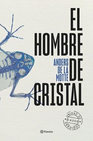 El hombre de cristal | 9788408298816 | Motte, Anders de la | Librería Castillón - Comprar libros online Aragón, Barbastro