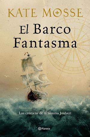 El barco fantasma (Las crónicas de la familia Joubert 3) | 9788408300526 | Mosse, Kate | Librería Castillón - Comprar libros online Aragón, Barbastro