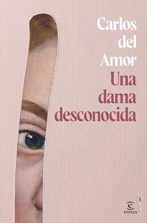 Una dama desconocida | 9788467072679 | Amor, Carlos del | Librería Castillón - Comprar libros online Aragón, Barbastro