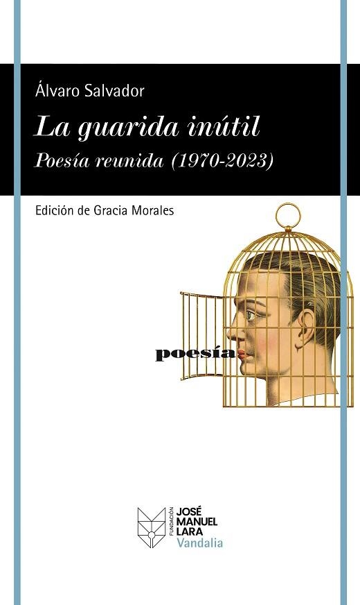 La guarida inútil. Poesía reunida (1970-2023) | 9788419132512 | Salvador, Álvaro | Librería Castillón - Comprar libros online Aragón, Barbastro