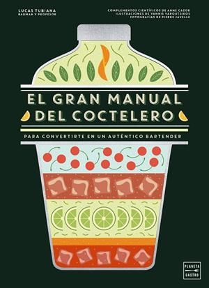 El gran manual del coctelero | 9788408299264 | Tubiana, Lucas | Librería Castillón - Comprar libros online Aragón, Barbastro