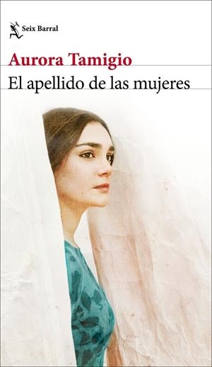 El apellido de las mujeres | 9788432244520 | Tamigio, Aurora | Librería Castillón - Comprar libros online Aragón, Barbastro