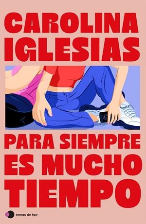 Para siempre es mucho tiempo | 9788410293519 | Iglesias, Carolina | Librería Castillón - Comprar libros online Aragón, Barbastro
