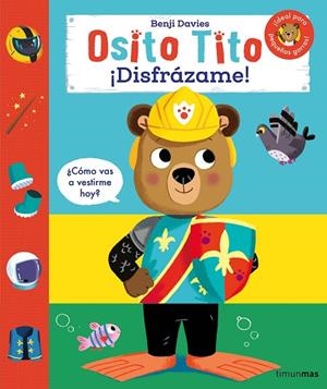 Osito Tito. ¡Disfrázame! | 9788408291633 | Davies, Benji | Librería Castillón - Comprar libros online Aragón, Barbastro
