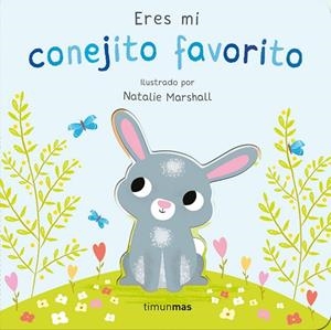 Eres mi conejito favorito. Libro de cartón con troqueles | 9788408291220 | Edwards, Nicola/Marshall, Natalie | Librería Castillón - Comprar libros online Aragón, Barbastro