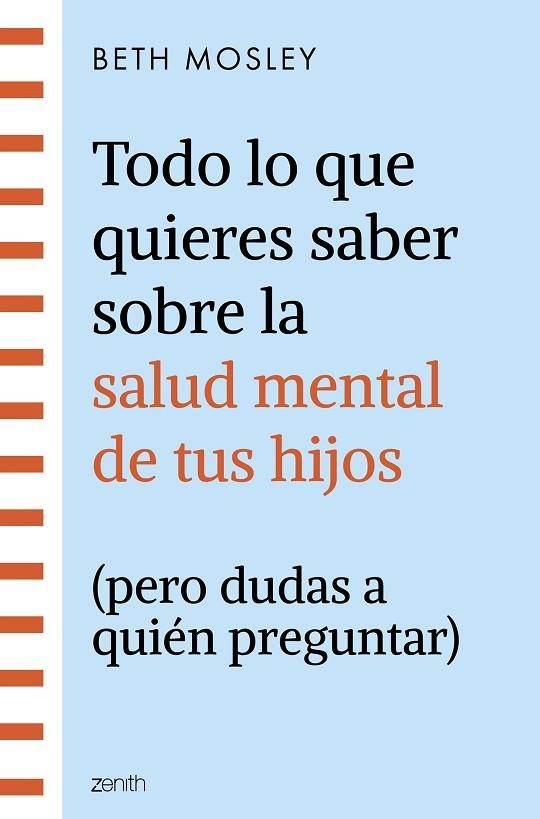 Todo lo que quieres saber sobre la salud mental de tus hijos (pero dudas a quién | 9788408299301 | Mosley, Beth | Librería Castillón - Comprar libros online Aragón, Barbastro