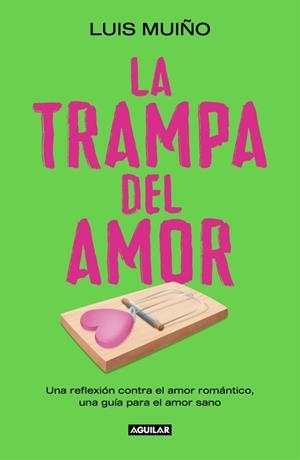 La trampa del amor | 9788403525269 | Muiño, Luis | Librería Castillón - Comprar libros online Aragón, Barbastro