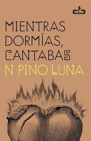 Mientras dormías, cantabas | 9788417417789 | Pino Luna | Librería Castillón - Comprar libros online Aragón, Barbastro