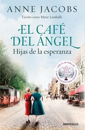 El Café del Ángel. Hijas de la esperanza (Café del Ángel 3) | 9788466379250 | Jacobs, Anne | Librería Castillón - Comprar libros online Aragón, Barbastro