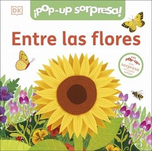¡Pop-Up sorpresa! - Entre las flores | 9780241737118 | DK | Librería Castillón - Comprar libros online Aragón, Barbastro