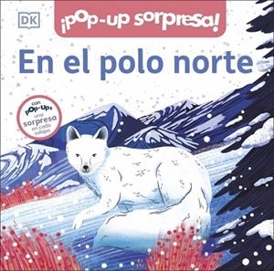 ¡Pop-Up sorpresa! - En el polo norte | 9780241737125 | DK | Librería Castillón - Comprar libros online Aragón, Barbastro