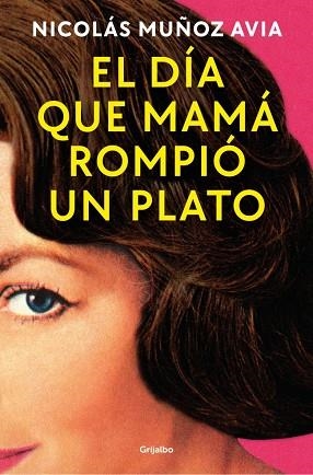 El día que mamá rompió un plato | 9788425369803 | Muñoz Avia, Nicolás | Librería Castillón - Comprar libros online Aragón, Barbastro