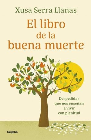 El libro de la buena muerte | 9788425369322 | Serra Llanas, Xusa | Librería Castillón - Comprar libros online Aragón, Barbastro