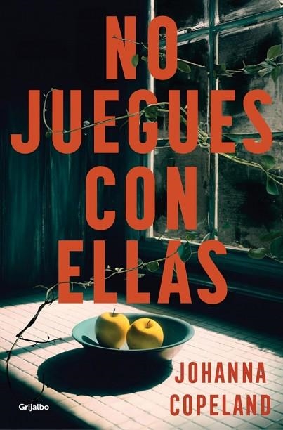 No juegues con ellas | 9788425369148 | Copeland, Johanna | Librería Castillón - Comprar libros online Aragón, Barbastro