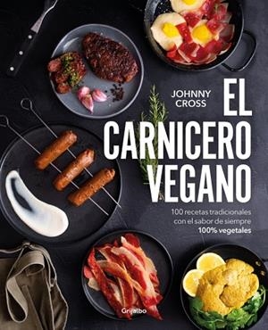 El carnicero vegano | 9788425368684 | Cross, Johnny | Librería Castillón - Comprar libros online Aragón, Barbastro