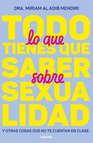Todo lo que tienes que saber sobre sexualidad | 9788427242791 | Al Adib Mendiri, Dra. Miriam | Librería Castillón - Comprar libros online Aragón, Barbastro
