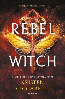 Rebel Witch (Crimson Moth. Libro 2) | 9788419501493 | Ciccarelli, Kristen | Librería Castillón - Comprar libros online Aragón, Barbastro