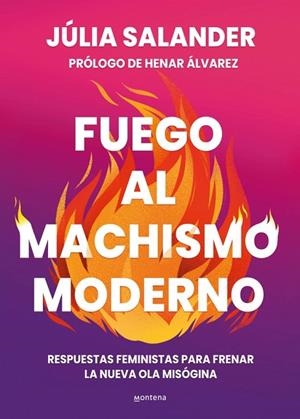 Fuego al machismo moderno | 9788410298736 | Salander, Júlia | Librería Castillón - Comprar libros online Aragón, Barbastro
