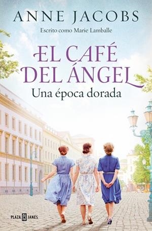El Café del Ángel. Una época dorada (Café del Ángel 5) | 9788401036101 | Jacobs, Anne | Librería Castillón - Comprar libros online Aragón, Barbastro