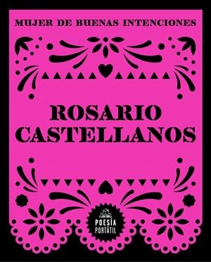 Mujer de buenas intenciones | 9788439745426 | Castellanos, Rosario | Librería Castillón - Comprar libros online Aragón, Barbastro