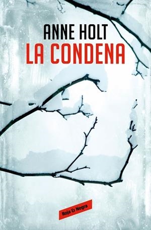 La condena (Hanne Wilhelmsen 10) | 9788410352117 | Holt, Anne | Librería Castillón - Comprar libros online Aragón, Barbastro
