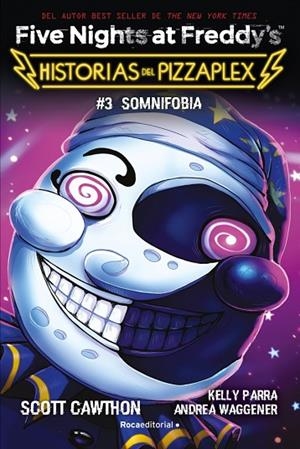 Five Nights at Freddy's. Historias del Pizzaplex 3 - Somnifobia | 9791387517007 | Cawthon, Scott | Librería Castillón - Comprar libros online Aragón, Barbastro
