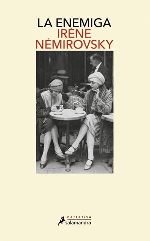 La enemiga | 9788410340466 | Némirovsky, Irène | Librería Castillón - Comprar libros online Aragón, Barbastro