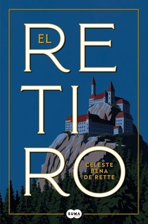 El retiro | 9788419835758 | Bena de Rette, Celeste | Librería Castillón - Comprar libros online Aragón, Barbastro