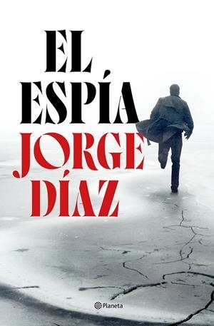 El espía | 9788408300885 | Díaz, Jorge | Librería Castillón - Comprar libros online Aragón, Barbastro