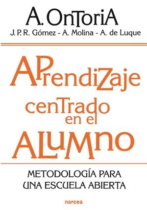 APRENDIZAJE CENTRADO EN EL ALUMNO : METODOLOGIA ESCUELA ABI. | 9788427715356 | ONTORIA PEÑA, ANTONIO | Librería Castillón - Comprar libros online Aragón, Barbastro