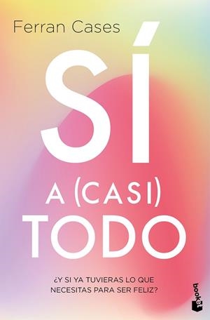 Sí a (casi) todo | 9788411192385 | Cases, Ferran | Librería Castillón - Comprar libros online Aragón, Barbastro