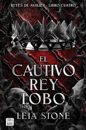 El cautivo rey lobo | 9788408300762 | Stone, Leia | Librería Castillón - Comprar libros online Aragón, Barbastro