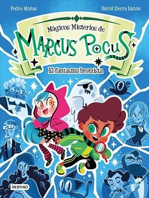 Marcus Pocus. Mágicos misterios 2. El fantasma bromista | 9788408301165 | Mañas, Pedro/Sierra Listón, David | Librería Castillón - Comprar libros online Aragón, Barbastro