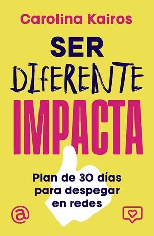 Ser diferente impacta | 9788427053496 | Kairos, Carolina | Librería Castillón - Comprar libros online Aragón, Barbastro