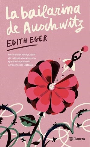 La bailarina de Auschwitz (Edición Young Adult) | 9788408301295 | Eger, Edith | Librería Castillón - Comprar libros online Aragón, Barbastro