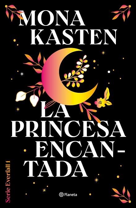 La princesa encantada (Serie Colegio Everfall 1) | 9788408302124 | Kasten, Mona | Librería Castillón - Comprar libros online Aragón, Barbastro