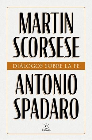 Diálogos sobre la fe | 9788467076660 | Scorsese, Martin/Spadaro, Antonio | Librería Castillón - Comprar libros online Aragón, Barbastro