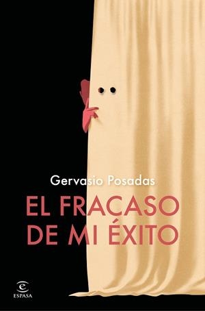 El fracaso de mi éxito | 9788467075984 | Posadas, Gervasio | Librería Castillón - Comprar libros online Aragón, Barbastro