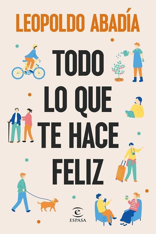 Todo lo que te hace feliz | 9788467076684 | Abadía, Leopoldo | Librería Castillón - Comprar libros online Aragón, Barbastro