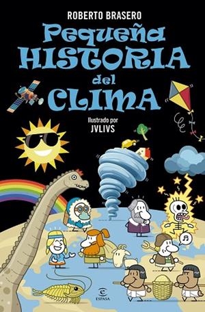Pequeña historia del clima | 9788467076738 | Brasero, Roberto | Librería Castillón - Comprar libros online Aragón, Barbastro